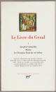 Joseph d'Arimathie ; Merlin ; Les premiers faits du roi Arthur.