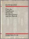 Über die Orgelkunst der Gotik, der Renaissance und des Barock : Musik, Disposition, Mixturen, Mensuren, Registrierung, Gebrauch der Klaviere.