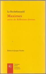 Maximes : suivies des Réflexions diverses.