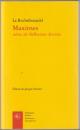 Maximes : suivies des Réflexions diverses.