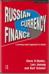 Russian currency and finance : a currency board approach to reform.