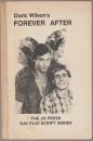 Forever after : a vivisection of gaymale love without intermission.