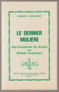 Le dernier Molière : des Fourberies de Scapin au Malade imaginaire.