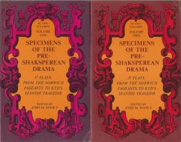 Specimens of the pre-Shakesperean drama.