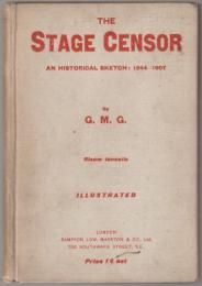 The stage censor; an historical sketch: 1544-1907.