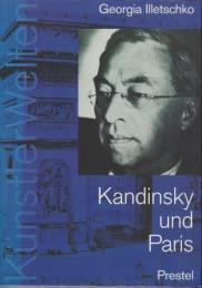 Kandinsky und Paris : die Geschichte einer Beziehung.