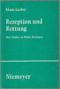 Rezeption und Rettung : drei Studien zu Walter Benjamin.