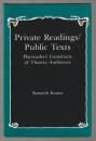 Private readings/public texts : playreaders' constructs of theatre audiences