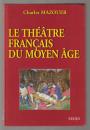 Le théâtre français du Moyen Âge