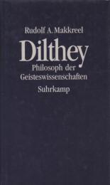 Dilthey : Philosoph der Geisteswissenschaften