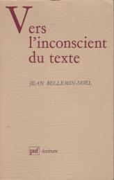 Vers l'inconscient du texte