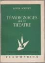 Témoignages sur le théâtre.