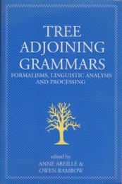 Tree adjoining grammars : formalisms, linguistic analysis, and processing