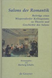 Salons der Romantik : Beiträge eines Wiepersdorfer Kolloquiums zu Theorie und Geschichte des Salons