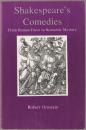 Shakespeare's comedies : from roman farce to romantic mystery.