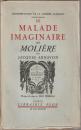 Le malade imaginaire de Molière.