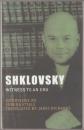 Shklovsky : witness to an era.