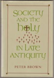 Society and the holy in late antiquity.