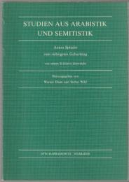 Studien aus Arabistik und Semitistik : Anton Spitaler zum siebzigsten Geburtstag von seinen Schülern überreicht.