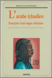 L'arabe tchadien : émergence d'une langue véhiculaire.