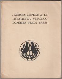 Jacques Copeau et le théâtre du Vieux Colombier from Paris.