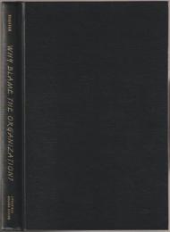 Why blame the organization? : a pragmatic analysis of collective moral responsibility.