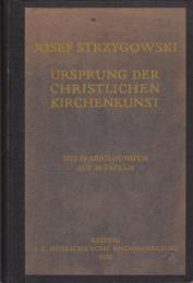 Ursprung der christlichen Kirchenkunst : neue Tatsachen und Grundsätze der Kunstforschung : acht Vorträge der Olaus Petri-Stiftung in Upsala