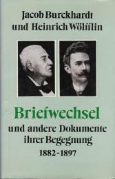 Briefwechsel und andere Dokumente ihrer Begegnung 1882-1897