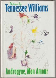 Androgyne, mon amour : poems.