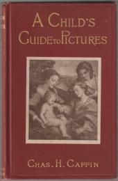 A child's guide to pictures.