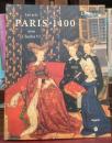 Paris 1400 : les arts sous Charles VI.