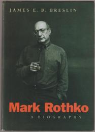 Mark Rothko : a biography.