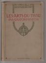 Les arts du tissu <Manuels d'histoire...