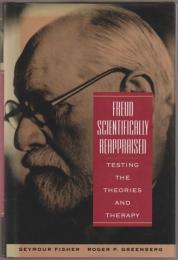 Freud scientifically reappraised : testing the theories and therapy.