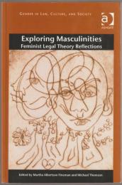 Exploring masculinities : feminist legal theory reflections.