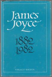 James Joyce, 1882-1982 : essays.