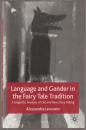 Language and gender in the fairy tale tradition : a linguistic analysis of old and new story telling.