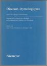 Discours étymologiques : actes du colloque international.