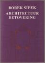 Bořek Šípek, Architectuur betovering : samenstelling.