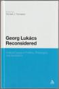 Georg Lukács reconsidered : critical essays in politics, philosophy and aesthetics.