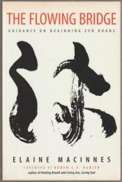 The flowing bridge : guidance on beginning Zen koans.