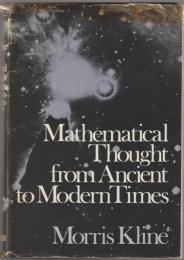 Mathematical thought from ancient to modern times.