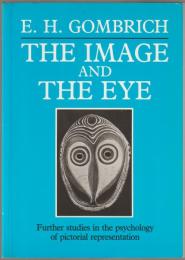 The image and the eye : further studies in the psychology of pictorial representation.