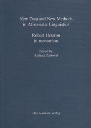 New data and new methods in Afroasiatic linguistics : Robert Hetzron in memoriam