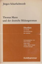 Thomas Mann und der deutsche Bildungsroman : eine Untersuchung zu den Problemen einer literarischen Tradition