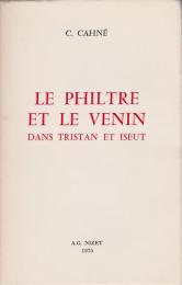 Le philtre et le venin dans Tristan et Iseut