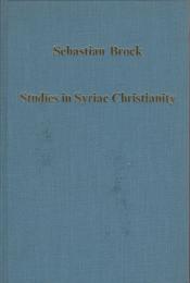 Studies in Syriac Christianity : history, literature, and theology