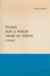 Études sur le parler arabe de Tozeur (Tunisie)