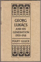Georg Lukács and his generation, 1900-1918
