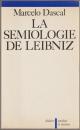 La sémiologie de Leibniz.